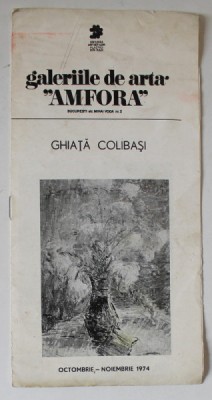 GHIATA COLIBASI , CATALOG DE EXPOZITIE , 1974 foto
