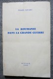 Pamfil Seicaru - La Roumanie dans la Grande Guerre (Minard, 1968)