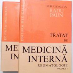 TRATAT DE MEDICINA INTERNA, REUMATOLOGIE de RADU PAUN, VOL I - II, 1999