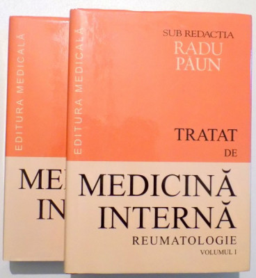 TRATAT DE MEDICINA INTERNA, REUMATOLOGIE de RADU PAUN, VOL I - II, 1999 foto