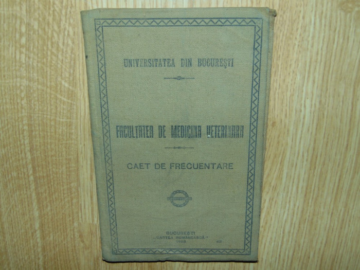 FACULTATEA DE MEDICINA VETERINARA -CAIET DE FRECVENTAREA CURSURILOR 1927-1930