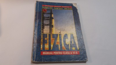 FIZICA MANUAL PENTRU CLASA A VI -A CRISTOPHER CLARK,GEORGE ENESCU-RF2 foto