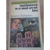 INTALNIREA N-A MAI AVUT LOC-JACQUES CHABANNES-116815