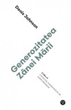 Cumpara ieftin Generozitatea Zanei Marii/Denis Johnson