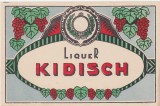 Eticheta Lichior Kidisch - Fabrica de bauturi Simon Simeon Leib Majer Bistrita, perioada regalista, ND