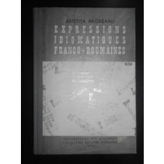 Aristitia Negreanu - Expressions idiomatiques franco-roumaines (1976, autograf)