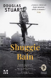 Shuggie Bain, Douglas Stuart - Editura Trei