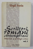 SCRIITORI ROMANI CONTEMPORANI - INTERVIURI SI ANTOLOGII CRITICE de VIRGIL SORIN , VOLUMUL I , 1999