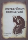 Sfintii Parinti Despre Pace - Gheorghe Badea, ed. Sf. Mina, 2002, Carte Crestinism, Religioasa