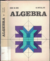 Algebra - Ion D. Ion, R. Nicolae foto