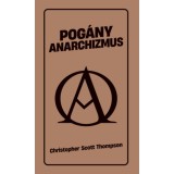 Pog&aacute;ny anarchizmus - Christopher Scott Thompson