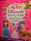 My first ultimate activity book - Princess, Fairy and Mermaid (Prima mea carte suprema de activitati - Printesa, Zana si Sirena)