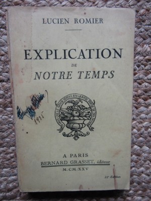 Explication de notre temps&amp;lrm; - Lucien&amp;lrm; &amp;lrm;Romier foto