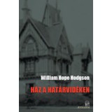 H&aacute;z a hat&aacute;rvid&eacute;ken - William Hope Hodgson