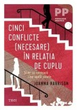 Cumpara ieftin Cinci conflicte (necesare) in relatia de cuplu. Si de ce conteaza cine spala vasele/Joanna Harrison