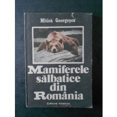 MITICA GEORGESCU - MAMIFERELE SALBATICE DIN ROMANIA