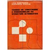 Liviu Dumitrascu, Alexandru Ioachim - Tehnici de construire a