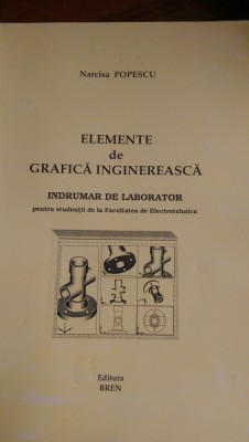 Elemente de grafica inginereasca indrumar de laborator Narcisa Popescu 2004 foto
