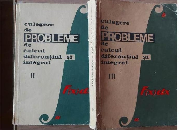 Culegere de probleme de calcul diferential si integral 2, 3- S. Gaina, E. Campu