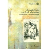 Mit l&aacute;t&eacute;k &aacute;lmomban - N&eacute;pi &aacute;lomfejt&eacute;s &eacute;s hiedelemt&ouml;rt&eacute;netek - Bosny&aacute;k S&aacute;ndor