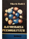 Tiberiu Rudica - Maturizarea personalitatii (Editia: 1990)