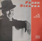 LP: FRANK SINATRA - MY BLUE HEAVEN, ELECTRECORD, ROMANIA 1971, VG/EX