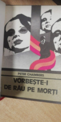 myh 547f - PETER CHAMBERS - VORBESTE-I DE RAU PE MORTI - ED 1977 foto