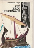 GHEORGHE MUSU - ZEI, EROI, PERSONAJE