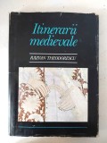 Răzvan Theodorescu: Itinerarii medievale &ndash; Istoria Artei