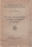 Gheorghe I. Bratianu - Etudes Byzantines d&#039;istoire economique et sociale, 1938, Alta editura