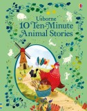 10 Ten-Minute Animal Stories |, Usborne Publishing Ltd