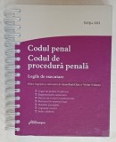 CODUL PENAL . CODUL DE PROCEDURA PENALA , LEGILE DE EXECUTARE , editie ingrijita de IOAN - PAUL CHIS si VICTOR VADUVA , 2021