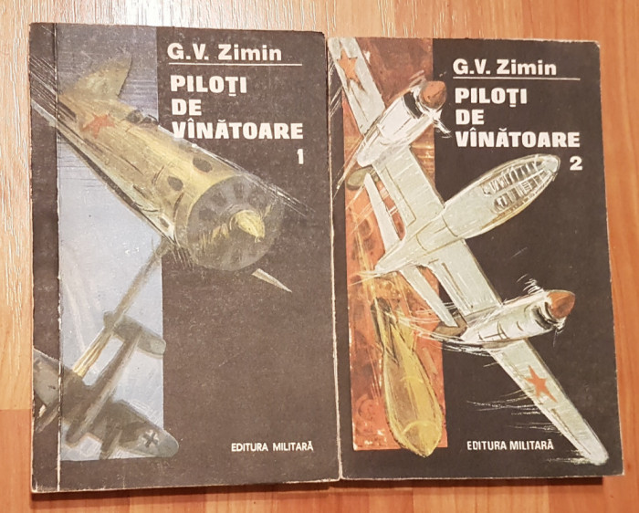 Piloti de vanatoare de G. V. Zimin (2 vol)
