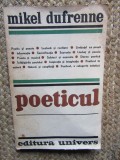 Mikel Dufrenne - POETICUL (Ed. Univers, 1971)