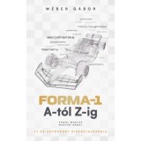 Forma-1 A-t&oacute;l Z-ig - F1 &eacute;s aut&oacute;sport kisenciklop&eacute;dia - W&eacute;ber G&aacute;bor