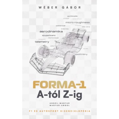 Forma-1 A-t&amp;oacute;l Z-ig - F1 &amp;eacute;s aut&amp;oacute;sport kisenciklop&amp;eacute;dia - W&amp;eacute;ber G&amp;aacute;bor foto