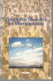 Temeiurile Filozofice Ale Liberalismului - Francisco Vergara
