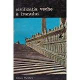 Burchard Brentjes - Civilizatia veche a Iranului - 128391