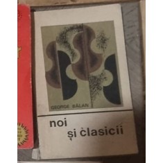 George Balan - Noi si Clasicii