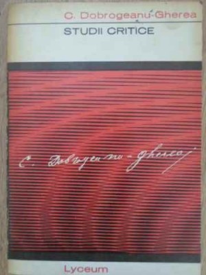 STUDII CRITICE-CONSTANTIN DOBROGEANU GHEREA-115305 foto