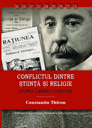 Conflictul dintre Știință și Religie. Asupra liberei cugetări Constantin Thiron