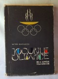 Jocurile Olimpice de-a lungul veacurilor, autor Victor Banciulescu - carte istorie a sportului, bogat ilustrata