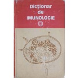 DICTIONAR DE IMUNOLOGIE-IOAN MORARU, E. PAUNESCU, I. BOROS SI COLAB.-266172