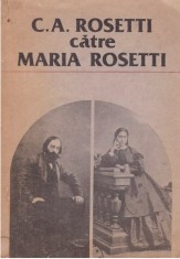 C.A. Rosetti catre Maria Rosetti, vol. 1-2 Corespondenta (1846-1871) foto