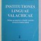 INSTITUTIONES LINGUAE VALACHICAE - PRIMA GRAMATICA A LIMBII ROMANE SCRISA IN LIMBA LATINA , 2001