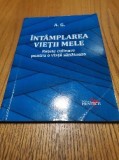 INTAMPLAREA VIETII MELE - Retete Culinare pentru o Viata Sanatoasa - A. G. -2018