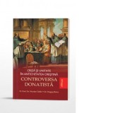 Criza si unitate in Antichitatea crestina. Controversa donatista