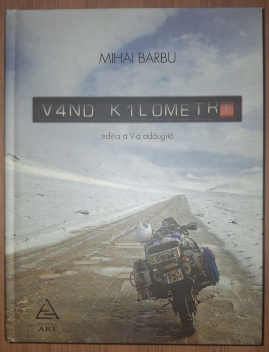 Mihai Barbu - Vand kilometri (Ed. a V-a adăugită)