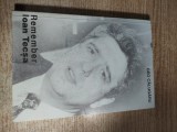Remember Ioan Tecsa - Geo Calugaru (autograf), (Editura Ministerului de Interne &amp; Editura Perpessicius, 2001)