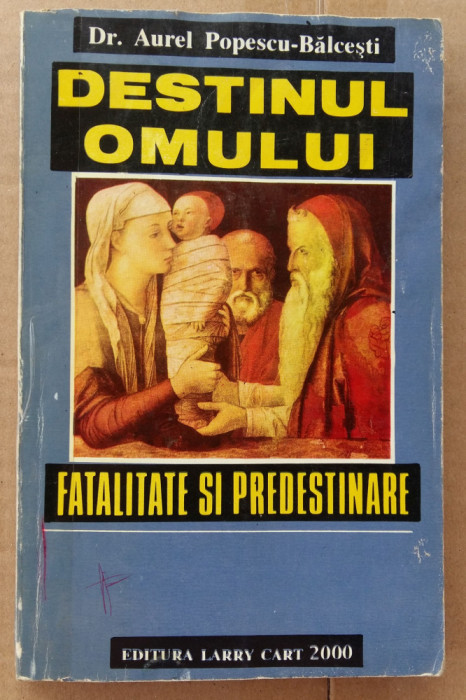 (C504) AUREL POPESCU-BALCESTI - DESTUNUL OMULUI